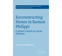 Reconstructing Honor in Roman Philippi - Joseph H. Hellerman - Cambridge, 2022