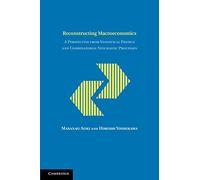 Reconstructing Macroeconomics: A Perspective from Statistical Physics and Combinatorial Stochastic Processes