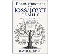 Reconstructing the Joss/Joyce Family: Origins, Historical Records, and Genetic Evidence