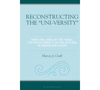 Reconstructing the “Uni-versity”: From the Ashes of the "Mega- and Multi-versity" to the Futures of Higher Education