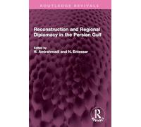 Reconstruction and Regional Diplomacy in the Persian Gulf