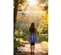 Reconstruction: Learning to Live After Survival: 3