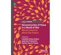 Reconstruction of Peace in a World of War: Moral Concerns about the Future