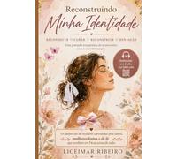 Reconstruindo Minha Identidade