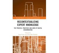Recontextualizing Expert Knowledge: The Process, Practices and Aims of Digital Dissemination