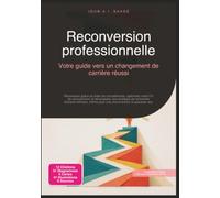 Reconversion professionnelle: Votre guide vers un changement de carrière réussi