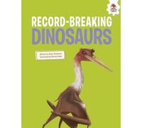 Record-breaking Dinosaurs