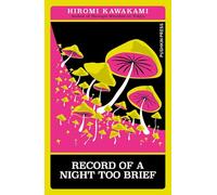 Record of a Night Too Brief