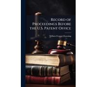 Record of Proceedings Before the U.S. Patent Office