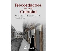 Recordações de uma Colonial: Memórias da Preta Fernanda (edição traduzida e anotada)