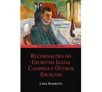 Recordações do Escrivão Isaías Caminha e Outros Escritos (Clássicos Graphyco)