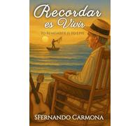 Recordar es Vivir: To Remember is to Live