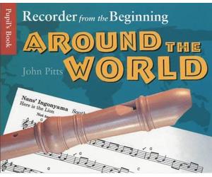 [(Recorder from the Beginning: Around the World: Around the World - Pupil's Book)] [ By (author) John Pitts ] [October, 2000]