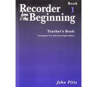 Recorder from the Beginning: Bk. 1: Teacher'S Book 1