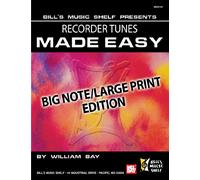 Recorder Tunes Made Easy, Big Note/Large Print Edition: Big Note/Large Print Edition