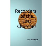 Recorders of the Lost Churches