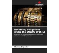 Recording obligations under the StRefG 2015/16: Analysis of the current legal situation in Austria and comparison with Slovakian law