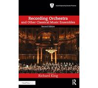 Recording Orchestra and Other Classical Music Ensembles