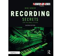 Recording Secrets for the Small Studio