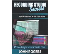 John Rogers Recording Studio Secrets (Tascabile)