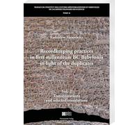 Recordkeeping practices in first millennium BC Babylonia in light of the duplicates. Vol. 2. Transliterations and selected translations: 16
