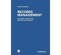 Records management. ISO 15489: progettare sistemi documentali