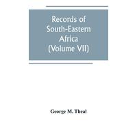 Records of South-Eastern Africa: collected in various libraries and archiv...