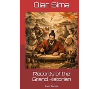 Records of the Grand Historian: Basic Annals