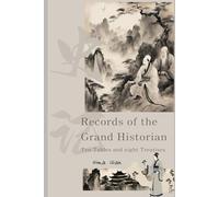 Records of the Grand Historian: Ten Tables and eight Treatises