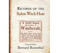 [Records of the Salem Witch-Hunt] (By: Bernard Rosenthal) [published: December, 2013]