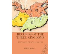Records of the Three Kingdoms: Records of Wei (Part 2)