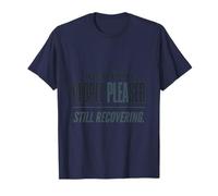 Recovering People Pleaser Sta Ancora recuperando Funny Therapy Tee Maglietta