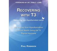 Paul Robinson Recovering with T3 (Tascabile)