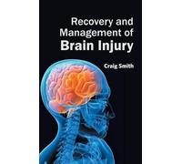 Recovery and Management of Brain Injury (Copertina rigida)