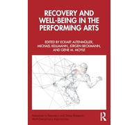 Recovery and Well-being in the Performing Arts