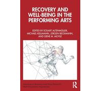 Recovery and Well-being in the Performing Arts