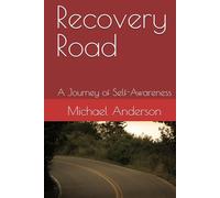Recovery Road: A Journey of Self-Awareness