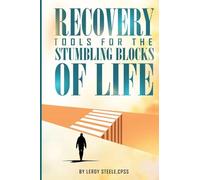 Recovery Tools for the Stumbling Blocks of Life