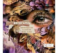 Recreamini - le lion: Leo, le doux monarque