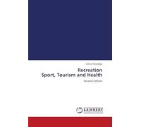Recreation Sport, Tourism and Health: Second Edition