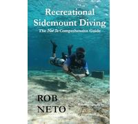 Recreational Sidemount Diving: The Not So Comprehensive Guide