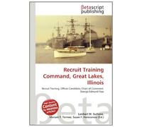 Recruit Training Command, Great Lakes, Illinois: Recruit Training, Officer Candidate, Chain of Command, George Edmund Foss