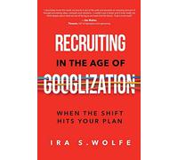 Recruiting in the Age of Googlization: When The Shift Hits Your Plan