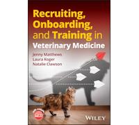 Recruiting, Onboarding, and Training in Veterinary Medicine