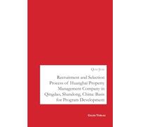 Recruitment and Selection Process of Huanghai Property Management Company in Qingdao Shandong, China: Basis for Program Development