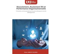 Recrutement, Roulement RH et Performance Organisationnelle: Formation comme panacée aux structures des pays en voie de développement