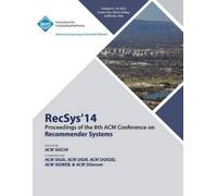 Recsys 14 Conference Co RecSys14, 8th ACM Conference on Recommender (Tascabile)