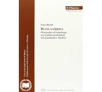 Recta scriptura. Ortografia ed etimologia nei trattati mediolatini del grammatico Apuleio