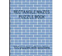 Rectangle Mazes Puzzle Book: 100 puzzles with solutions