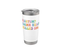 Rectum? Damn Near Killed Em Funny Retro Dad Joke Bicchiere termico in acciaio inox doppia parete